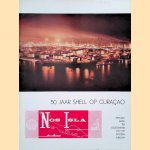 50 jaar Shell op Cura&ccedil;ao 1915-1965 door Mr. G.A. Wagner e.a.