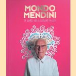 Mondo Mendini: De wereld van Alessandro Mendini door Ruud Schenk
