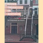 Tussen Zwaansteeg en Achterom: Het stegenboek van Utrecht door Bert Poortman