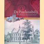 De Paulusabdij: achter de muren van Utrechts oudste klooster door Hein Hundertmark e.a.
