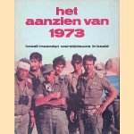 Het aanzien van 1973: twaalf maanden wereldnieuws in beeld door Amsterdam Boek
