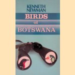 Newman's Birds of Botswana door Kenneth Newman
