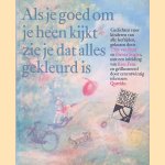Als je goed om je heen kijkt zie je dat alles gekleurd is door Tine van Buul e.a.