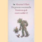 De groene overmacht: tuinieren op de zware zeeklei door Maarten 't Hart