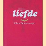 Het kleine boek: Liefde door Alfons Vansteenwegen