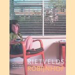 Rietvelds Robijnhof: de geschiedenis van een moderne Utrechtse buurt door Catja Edens