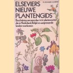 Elseviers nieuwe plantengids: Beschrijving van meer dan 1400 plantensoorten die in Nederland, Belgi&euml; en aangrenzende landen voorkomen door Th. Schauer e.a.