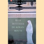 De Koranroute door Rudi Rotthier