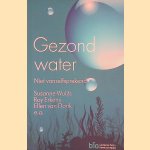 Gezond water: niet vanzelfsprekend
Susanne Wuijts
&euro;&nbsp;8,00