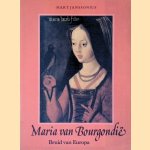 Maria van Bourgondi&euml;. Bruid van Europa
Mart Janssonius
&euro;&nbsp;8,00