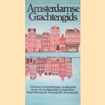 Amsterdamse Grachtengids: tekeningen en beschrijvingen van alle gevels aan de vier hoofdgrachten in Amsterdam: Singel, Herengracht, Keizersgracht, Prinsengracht door Hans Tulleners