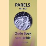 Parels uit het oude boek van liefde door Dirk van de Glind