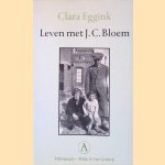 Leven met J.C. Bloem door Clara Eggink