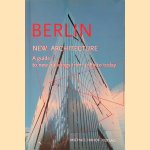 Berlin: New Architecture : a Guide to New Buildings from 1989 to Today door Michael Imhof e.a.