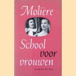 School voor vrouwen: blijspel in vijf bedrijven door Moli&egrave;re
