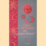 De andere wereld of: De Staten en de Rijken van de Maan door Hector Savinien Cyrano de Bergerac e.a.