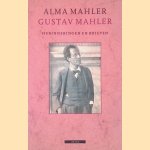 Gustav Mahler: herinneringen en brieven door Alma Mahler