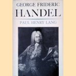 George Frideric Handel
Paul Henry Lang
€ 12,50 George Frideric Handel
Paul Henry Lang
€ 12,50