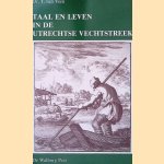 Taal en leven in de Utrechtse Vechtstreek. Archief Chr. Stapelkamp door Dr. T. van Veen