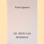 De deur van Moesman door Frans Lapoutre