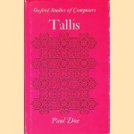 Oxford Studies of Composers (4): Tallis
Paul Doe
€ 20,00 Oxford Studies of Composers (4): Tallis
Paul Doe
€ 20,00