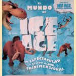 El mundo de Ice Age:m un espectacular y g&eacute;lido &aacute;lbum tridimensional door Helen Otway