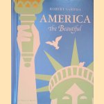 America the Beautiful: America the Beautiful door Robert Sabuda