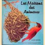 Les Maisons des animaux: un livre anim&eacute; de la National Geographic Society door National Geographic Society