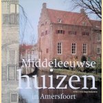 Middeleeuwse huizen in Amersfoort
Albert van Engelenhoven
€ 15,00 Middeleeuwse huizen in Amersfoort
Albert van Engelenhoven
€ 15,00