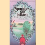 Sprookjes van Tolkien: Blad van Klein; De smid van Groot-Wolding en Boer Gilles van Ham, ingeleid door Tolkiens essay Over sprookjesverhalen door J.R.R. Tolkien
