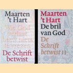 Wie God verlaat heeft niets te vrezen: De schrift betwist (2 delen) door Maarten 't Hart