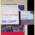 Little Jazz Mass for mixed voices + Backing CD door Bob Chilcott