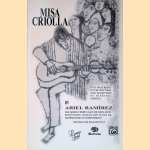 Misa criolla: folk mass based on the rhythms and traditions of Hispanic America: for mixed chorus and soloists with percussion, guitar and piano or harpsichord accompaniment - Spanish and English text door Ariel Ram&iacute;rez