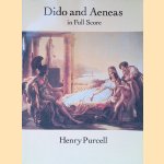 Henry Purcell: Dido and Aeneas in Full Score door William H. Cummings