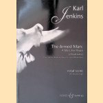 The Armed Man: A Mass For Peace (Choral Suite): Vocalm score - SATB and piano/organ door Karl Jenkins