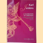 A Celebration of Christmas: A collection of six carols arranged for mixed voices (SATB) - Vocal score door Karl Jenkins