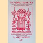 Navidad nuestra: a Folk Drama of the Nativity based on the Rhythms and Traditions of Hispanic America door Ariel Ram&iacute;rez