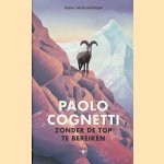 Zonder de top te bereiken: een reis door de Himalaya
Paolo Cognetti
€ 8,00 Zonder de top te bereiken: een reis door de Himalaya
Paolo Cognetti
€ 8,00