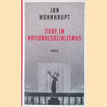 Tiere im Nationalsozialismus
Jan Mohnhaupt
€ 10,00 Tiere im Nationalsozialismus
Jan Mohnhaupt
€ 10,00