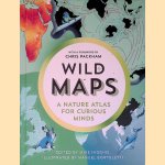 Wild Maps: A Nature Atlas for Curious Minds door Mike Higgins