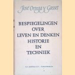 Bespiegelingen over leven en denken historie en techniek
Jos&eacute; Ortega y Gasset
&euro;&nbsp;15,00