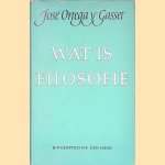 Wat is filosofie?
Jos&eacute; Ortega y Gasset
&euro;&nbsp;15,00
