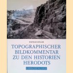 Topographischer Bildkommentar zu den Historien Herodots: Griechenland im umfang des heutigen Griechischen Staatsgebiets door Dietram M&uuml;ller