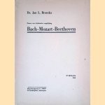 Mozart-Bach-Beethoven: Proeve van Stylistische vergelijking door Jan L. Broeckx