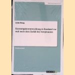 Konsumg&uuml;terentwicklung in Russland vor und nach dem Zerfall der Sowjetunion door Linda Woog