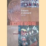 L'Occident m&eacute;di&eacute;val: d'Alaric &agrave; L&eacute;onard, 400-1450 door Jo&euml;l Chandelier