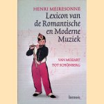 Lexicon van romatische en moderne muziek: Van Mozart tot Schönberg
Henri Meiresonne
€ 10,00 Lexicon van romatische en moderne muziek: Van Mozart tot Schönberg
Henri Meiresonne
€ 10,00