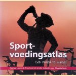 Sportvoedingsatlas: een wereld te winnen door Carlien Harms-Aris e.a.