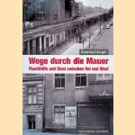 Wege durch die Mauer: Fluchthilfe und Stasi zwischen Ost und West
Burkhart Veigel
€ 25,00 Wege durch die Mauer: Fluchthilfe und Stasi zwischen Ost und West
Burkhart Veigel
€ 25,00