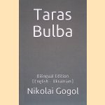 Taras Bulba: Bilingual Edition (English - Ukrainian)
Nikolai Gogol
€ 10,00 Taras Bulba: Bilingual Edition (English - Ukrainian)
Nikolai Gogol
€ 10,00